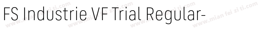 FS Industrie VF Trial Regular字体转换